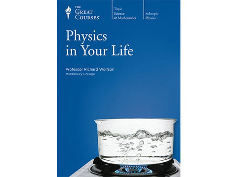 The Great Courses: Science and Mathmatics - Physics in Your Life - (DVD) Pre-Owned