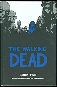 The Walking Dead: A Continuing Story of Survival Horror, Book 2 (Graphic Novel / Hardcover) Pre-Owned