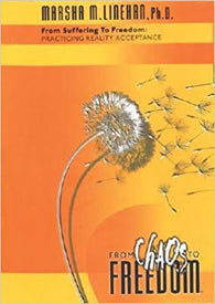 From Suffering to Freedom: Practicing Reality Acceptance - Marsha M Linehan (DVD) NEW