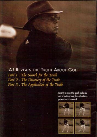 AJ Reveals the Truth about Golf Part 1 Search for Truth Part 2 Discovery of the Truth Part 3 Application of the Truth (DVD) Pre-Owned