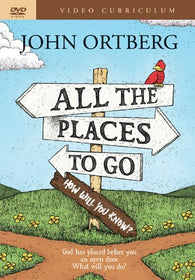 All the Places to Go . . . How Will You Know? - John Ortberg (DVD) Pre-Owned