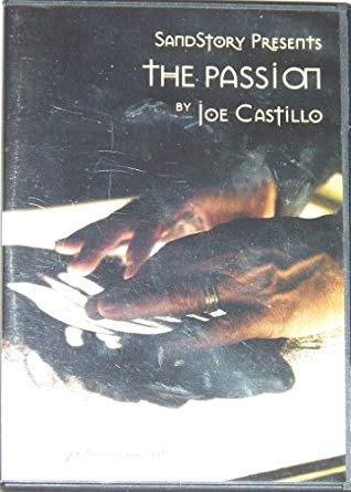 SandStory Presents: The Passion (2004) By Joe Castillo (DVD) Pre-Owned