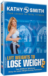 Kathy Smith - Lift Weights to Lose Weight 2 (DVD) NEW