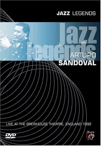 Jazz Legends - Arturo Sandoval - Live at the Brewhouse Theatre, England 1992  (DVD) Pre-Owned