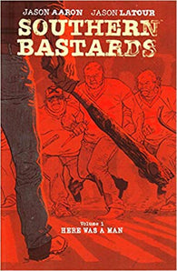 Southern Bastards Volume 1: Here Was a Man (Graphic Novel) (Paperback) Pre-Owned