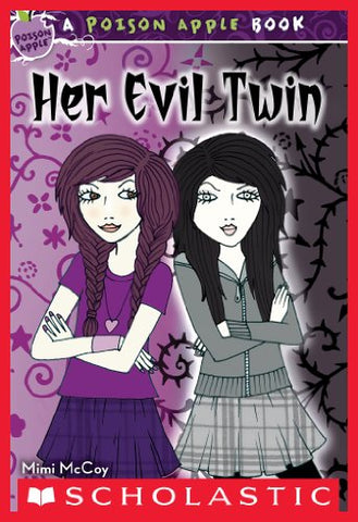 A Poison Apple Book: Her Evil Twin (Scholastic) (Paperback) Pre-Owned