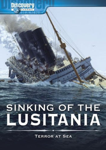 Sinking of the Lusitania: Terror at Sea (Discovery Channel) (DVD) NEW