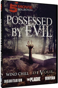 Possessed by Evil - 5 Movie Collection: Wind Chill, Devour, Insanitarium, The Plague, Vinyan  (DVD) Pre-Owned