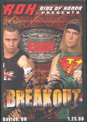 Ring of Honor Wrestling (ROH): Breakout DVD Dayton, OH 01.25.08 (DVD) Pre-Owned
