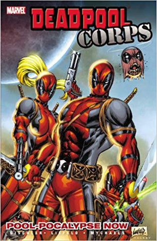 Deadpool Corps - Volume 1: Pool-Pocalypse Now (Graphic Novel) (Paperback) Pre-Owned