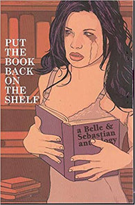 Put The Book Back On The Shelf: A Belle And Sebastian Anthology (Graphic Novel / Comic / Paperback) Pre-Owned
