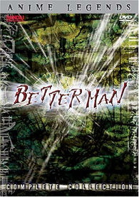 Betterman: Complete Collection (Anime Legends) (DVD) Pre-Owned