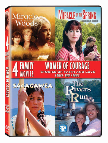 Women of Courage: Stories of Faith & Love (Miracle in the Woods / Miracle of the Spring / Sacagawea / The Rivers Run)