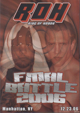 Ring of Honor Wrestling (ROH): Final Battle 2006 - Manhatten, NY 12.23.06 (DVD) Pre-Owned