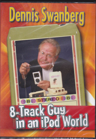 Dennis Swanberg: 8-Track Guy in an ipod World (DVD) NEW