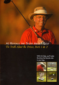 AJ Reveals The Truth About Golf: The Truth About the Driver, Parts 1 & 2 (DVD) Pre-Owned