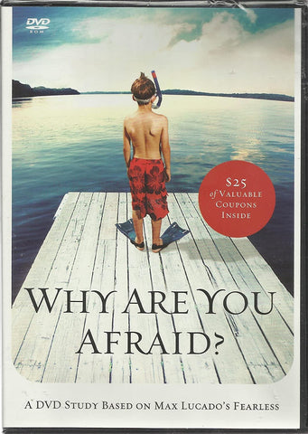 Why Are You Afraid?: Based on Max Lucado's Fearless (DVD) NEW