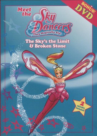 Meet the Sky Dancers: The Sky's the Limit & Broken Stone (2005) (DVD / Kids Movie) Pre-Owned: Disc(s) and Case