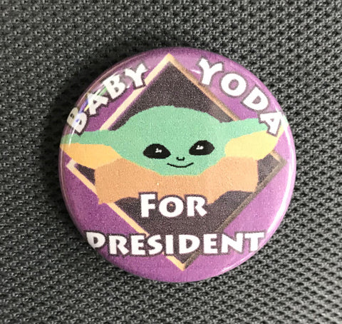 Baby Yoda for President - Button