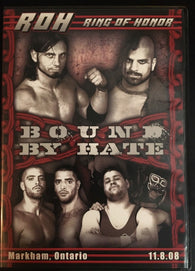 Ring of Honor Wrestling (ROH): Bound By Hate - Markham, Ontario 11.8.08 (DVD) Pre-Owned